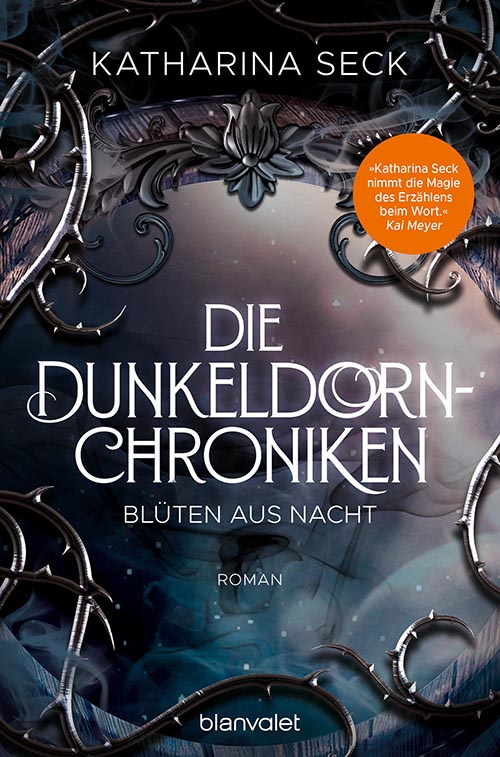Katharina Seck - Die Dunkeldorn-Chroniken - Blüten aus Nacht